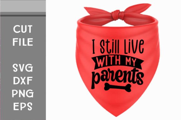 I Still Live with My Parents SVG: Graphics & Crafts Review