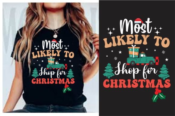 Most Likely to Shop for Christmas Graphics for T-Shirts