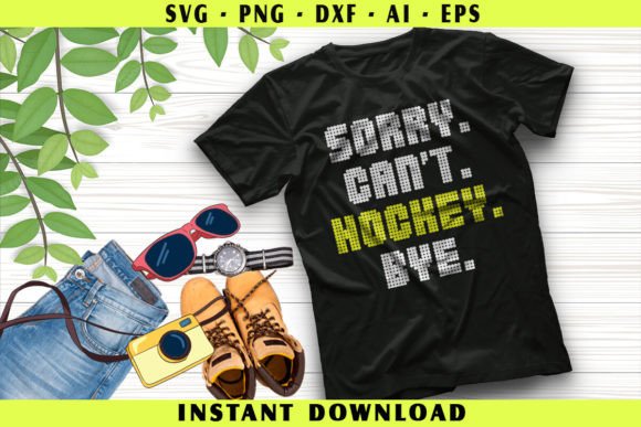 Sorry Can't Hockey Bye: A Fun Graphics Asset for T-Shirt Designs